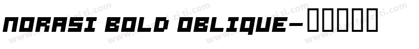 Norasi Bold Oblique字体转换